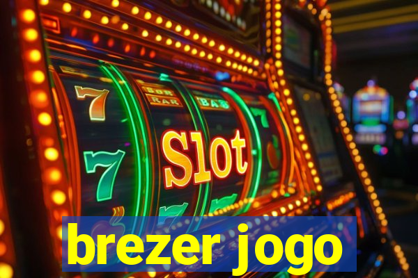 brezer jogo